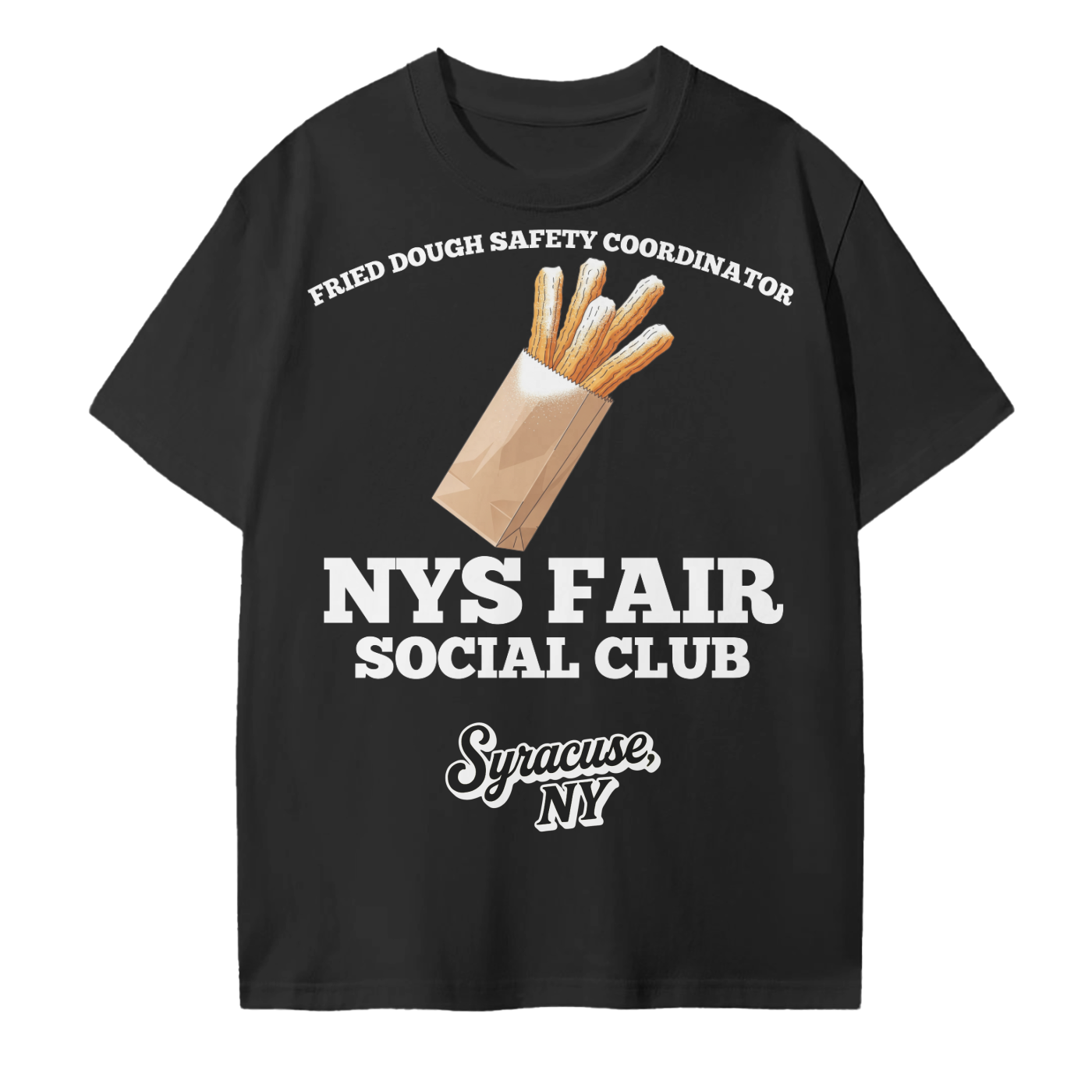 NYS Fair Social Club - Fried Dough Safety Coordinator T-Shirt
